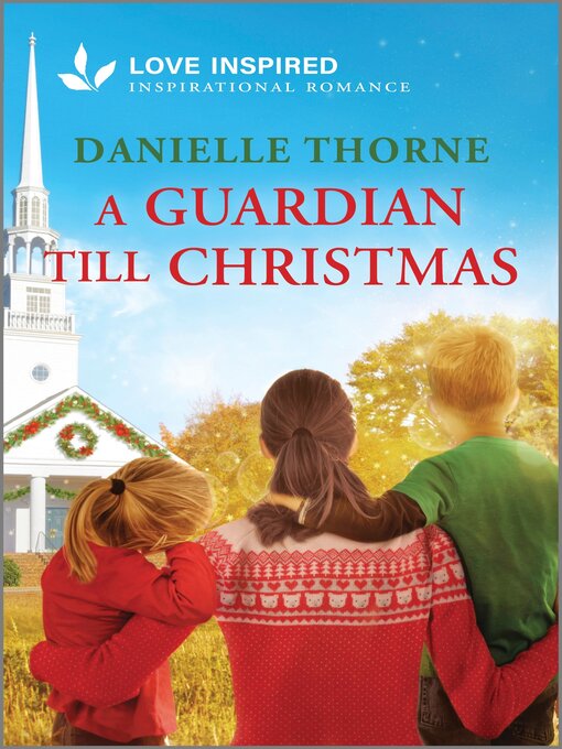 Title details for A Guardian Till Christmas by Danielle Thorne - Available